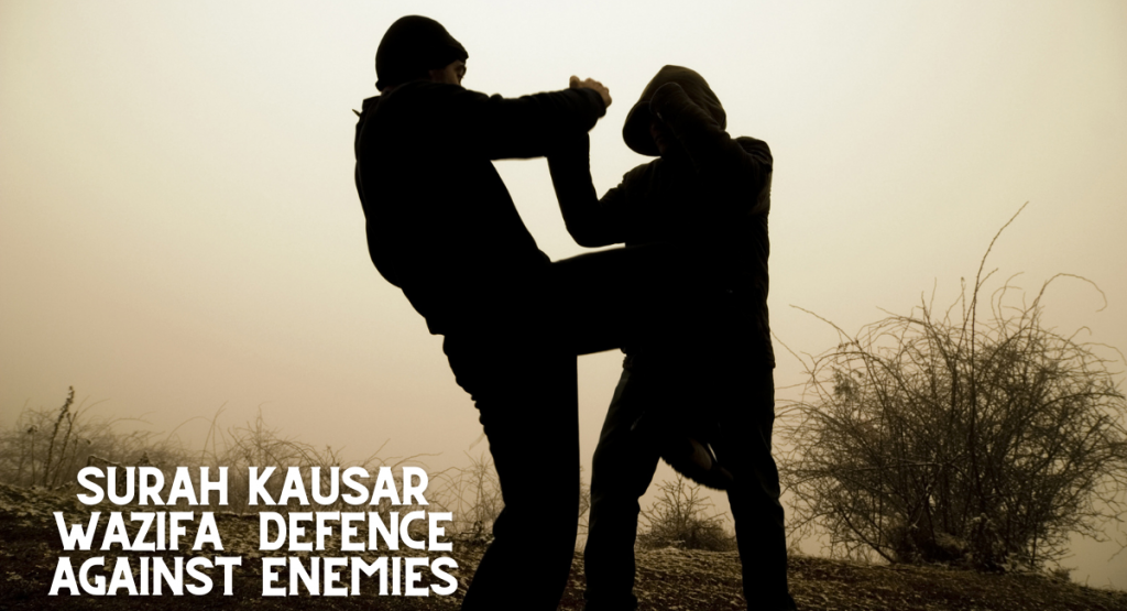 Surah Kausar Wazifa Defence Against Enemies